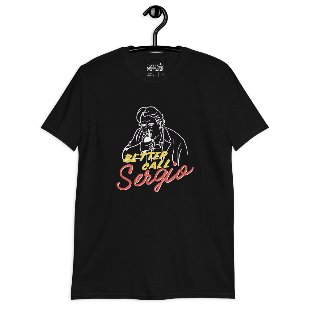 T-shirt unisex - Better call Sergio